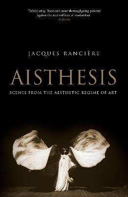 Aisthesis: Scenes from the Aesthetic Regime of Art