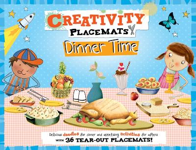 Creativity Placemats Dinner Time: 36 Tear-Out Placemats