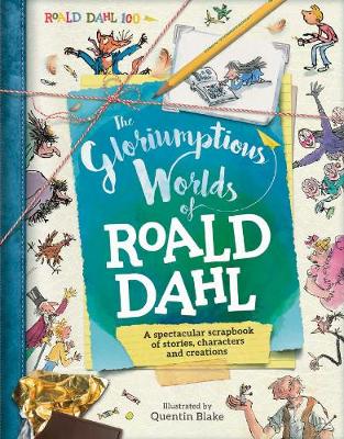 The Gloriumptious Worlds of Roald Dahl