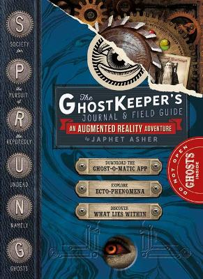 The Ghostkeeper's Journal & Field Guide: Centenary edition: 2017