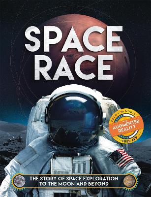 Space Race (Augmented Reality): The Story of Space Exploration to the Moon and Beyond