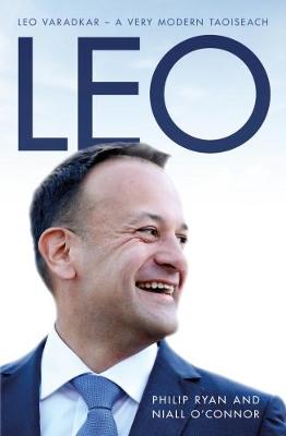 Leo: Leo Varadkar - A Very Modern Taoiseach: 2018