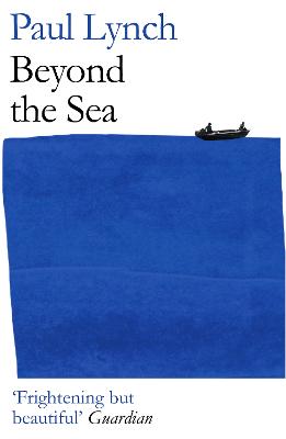 Beyond the Sea: From the Booker-shortlisted author of Prophet Song