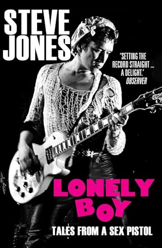 Lonely Boy: Tales from a Sex Pistol