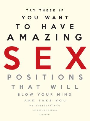 Amazing Sex Positions: That Will Blow Your Mind