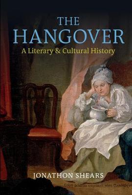 The Hangover: A Literary and Cultural History