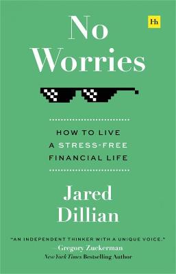 No Worries: How to live a stress free financial life