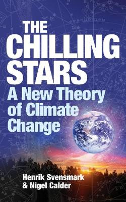 The Chilling Stars: A New Theory of Climate Change