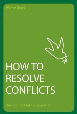 How to Resolve Conflicts: Turn Conflict into Cooperation