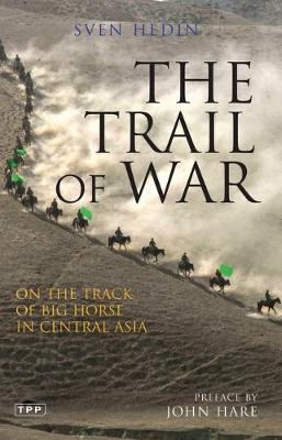 The Trail of War: On the Track of Big Horse in Central Asia