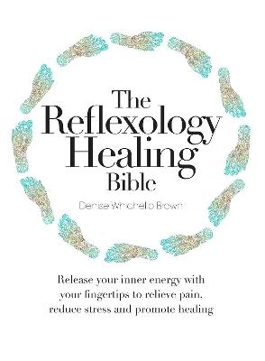 The Reflexology Healing Bible