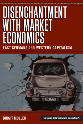 Disenchantment with Market Economics: East Germans and Western Capitalism