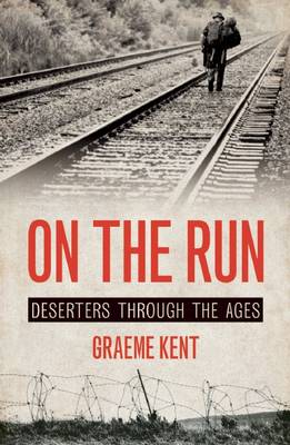 On The Run: A history of deserters and desertion