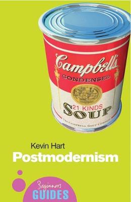 Postmodernism: A Beginner's Guide