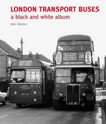 London Transport Buses: A Black and White Album