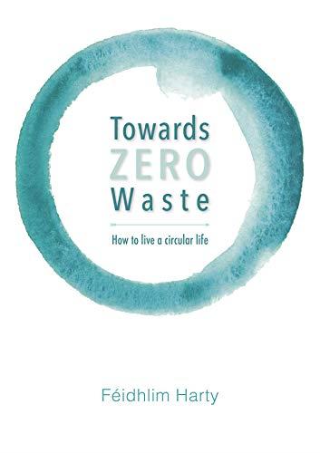 Towards Zero Waste