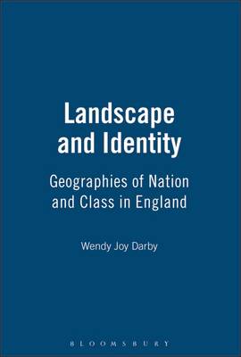 Landscape and Identity: Geographies of Nation and Class in England