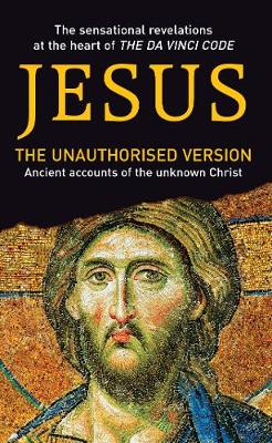 Jesus: The Unauthorised Version