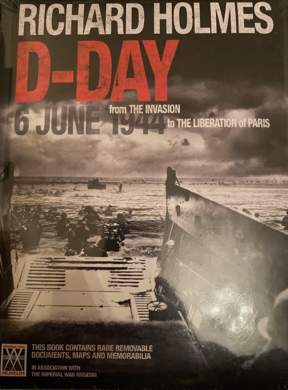 D-Day 6 June 1944: from The Invasion to The Liberation of Paris