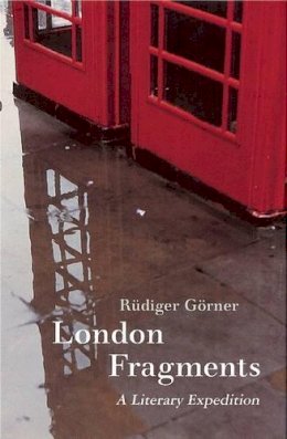 London Fragments - A Literary Expedition