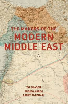 The Makers of the Modern Middle East - Second Edition