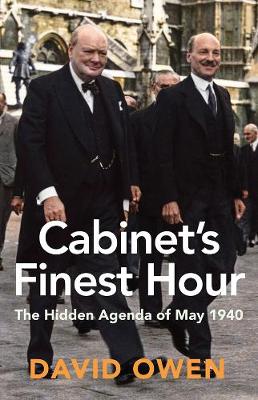 Cabinet's Finest Hour: The Hidden Agenda of May 1940