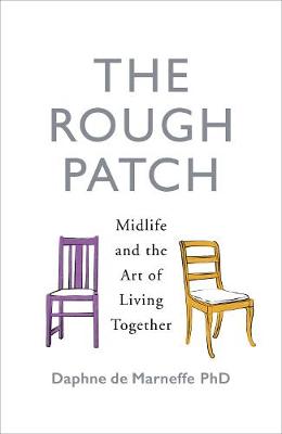 The Rough Patch: Midlife and the Art of Living Together