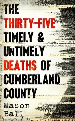 The Thirty Five Timely And Untimely Deaths Of Cumberland County