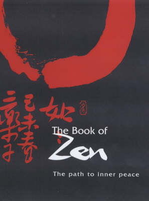 The Book of Zen: The Path to Inner Peace