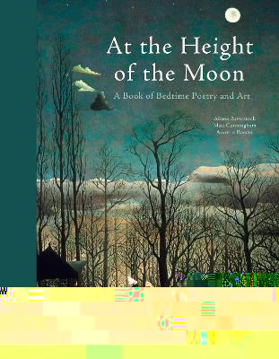 At the Height of the Moon: A Book of Bedtime Poetry and Art