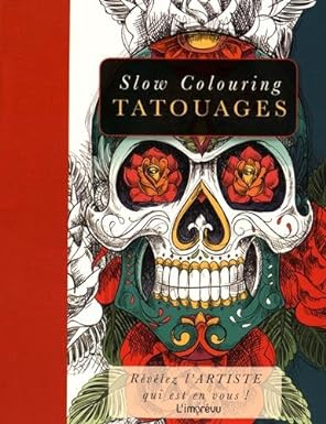 Slow Colouring: Tatouages (French Edition)