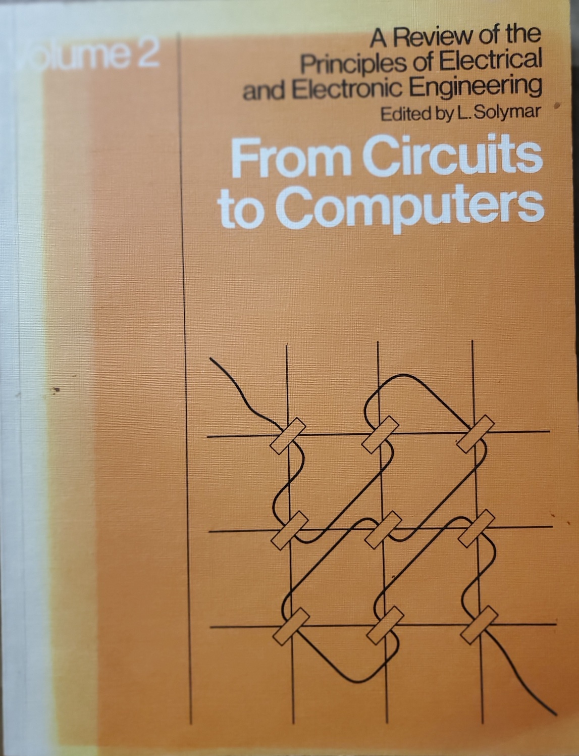 From Circuits to Computers [A Review of the Principles of Electrical & Electronic Engineering, vol. 2]