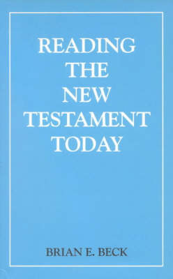 Reading the New Testament Today: An Introduction to New Testament Study