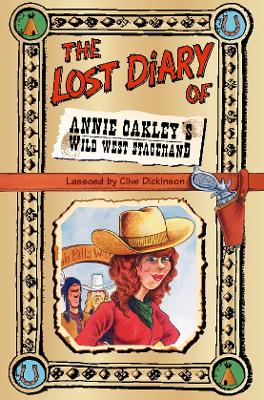 The Lost Diary of Annie Oakley's Wild West Stagehand