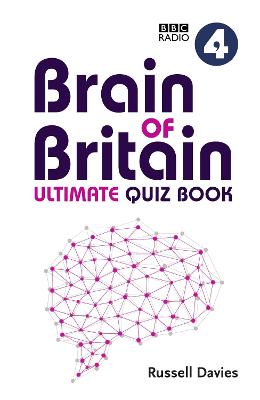 BBC Radio 4 Brain of Britain Ultimate Quiz Book