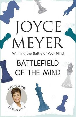 Battlefield of the Mind: Winning the Battle of Your Mind