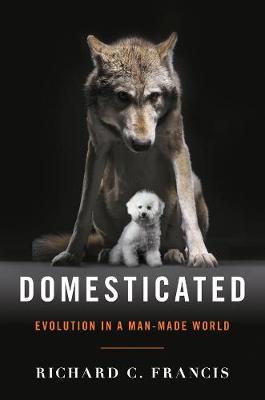 Domesticated: Evolution in a Man-Made World