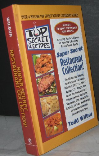 Super Secret Restaurant Collection Top Secret Recipes