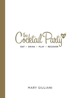 The Cocktail Party: Eat  Drink  Play  Recover