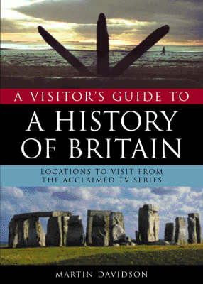 A Visitor's Guide to the History of Britain