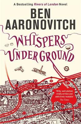 Whispers Under Ground: The Third Rivers of London novel