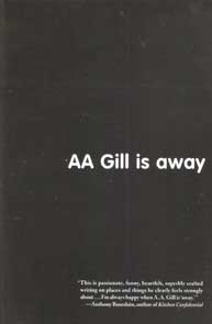 AA Gill Is Away [Paperback]