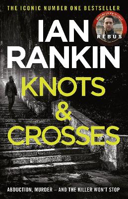 Knots And Crosses: The number one bestselling series that inspired BBC One's REBUS