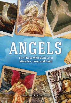 Angels: For Those Who Believe in Miracles, Lore, and Faith: Volume 26