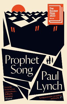 Prophet Song: WINNER OF THE BOOKER PRIZE 2023