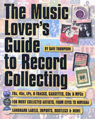 The Music Lover's Guide to Record Collecting