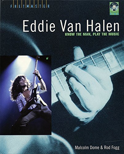 Malcolm Dome/Rod Fogg: Eddie Van Halen - Know The Man Play The Music