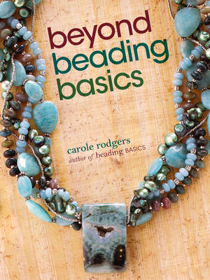 Beyond Beading Basics