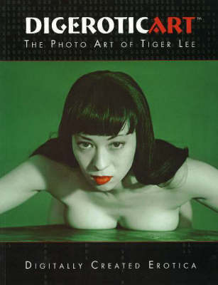 Digerotic Art: The Photo Art of Tiger Lee