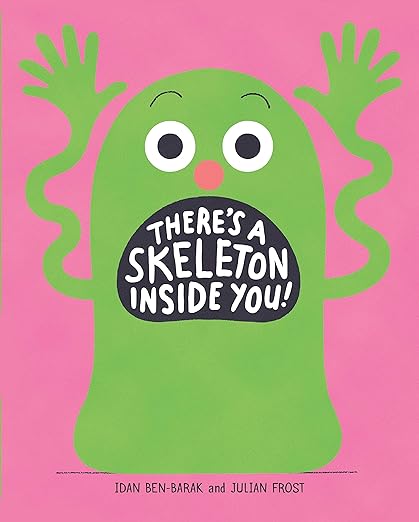 There's a Skeleton Inside You!